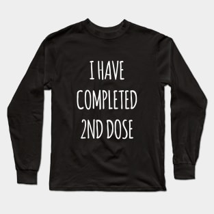 2ND DOSE Long Sleeve T-Shirt